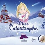 Miss catastrophe